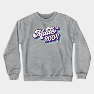 Made in 2004 Crewneck Sweatshirt